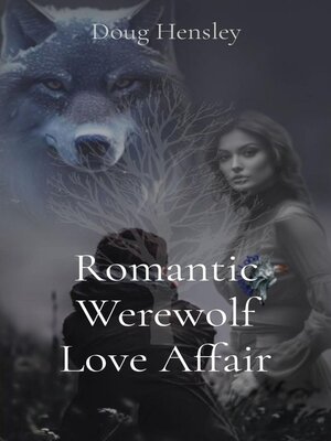 cover image of Romantic Werewolf Love Affair